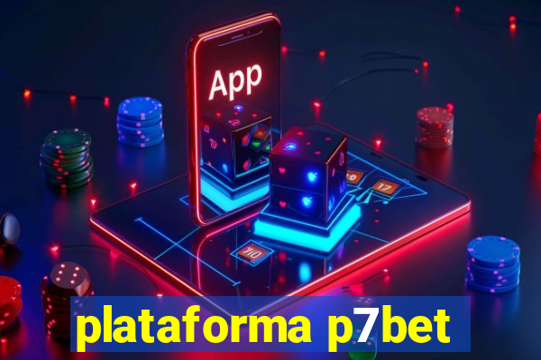 plataforma p7bet